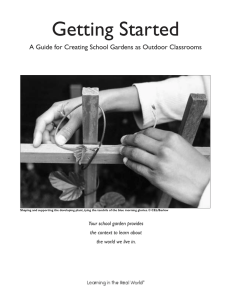 Getting Started A Guide for Creating School Gardens as Outdoor Classrooms