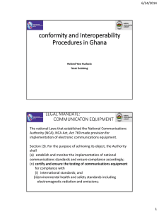 conformity and Interoperability Procedures in Ghana LEGAL MANDATE: