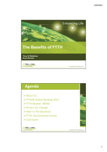 Agenda The Benefits of FTTH