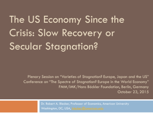 The US Economy Since the Crisis: Slow Recovery or Secular Stagnation?