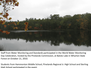 Staff from Water Monitoring and Standards participated in the World... Day Celebration, hosted by the Pinelands Commission, at Batsto Lake...