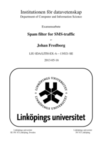 Institutionen för datavetenskap Spam filter for SMS-traffic Johan Fredborg