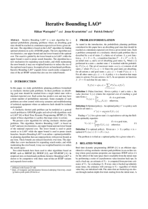 Iterative Bounding LAO* Håkan Warnquist and Jonas Kvarnström and Patrick Doherty