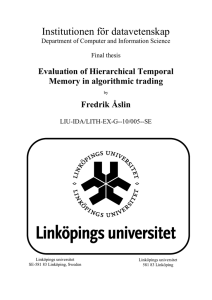 Institutionen för datavetenskap Evaluation of Hierarchical Temporal Memory in algorithmic trading Fredrik Åslin