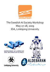 The Swedish AI Society Workshop May 27-28, 2009 IDA, Linköping University