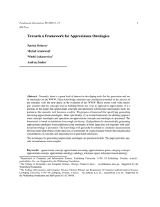 Towards a Framework for Approximate Ontologies Patrick Doherty Michał Grabowski Witold Łukaszewicz