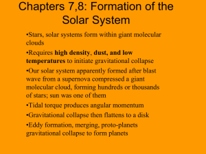 Chapters 7,8: Formation of the Solar System