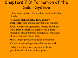Chapters 7,8: Formation of the Solar System