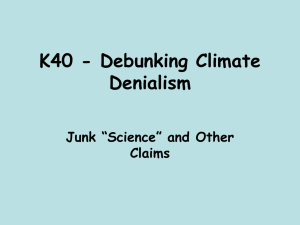 K40 - Debunking Climate Denialism Junk “Science” and Other Claims