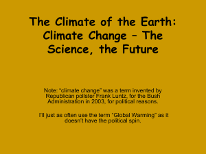 The Climate of the Earth: Climate Change – The Science, the Future