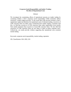 Abstract  We investigate the constraining effects of reputational concerns on insider... examining whether a firm’s corporate social responsibility (CSR) orientation affects