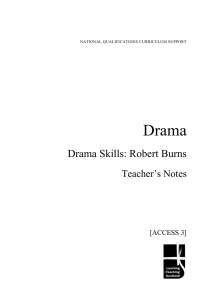 Drama Drama Skills: Robert Burns Teacher’s Notes