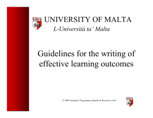 Guidelines for the writing of effective learning outcomes UNIVERSITY OF MALTA