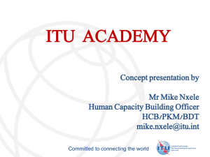 ITU  ACADEMY  Concept presentation by Mr Mike Nxele