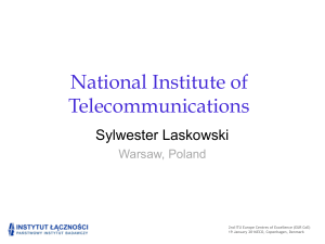 National Institute of Telecommunications Sylwester Laskowski Warsaw, Poland