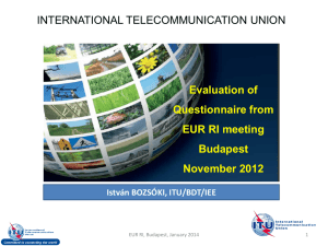 INTERNATIONAL TELECOMMUNICATION UNION Evaluation of Questionnaire from EUR RI meeting