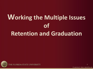 W orking the Multiple Issues of Retention and Graduation