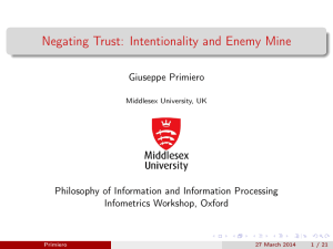 Negating Trust: Intentionality and Enemy Mine Giuseppe Primiero Infometrics Workshop, Oxford