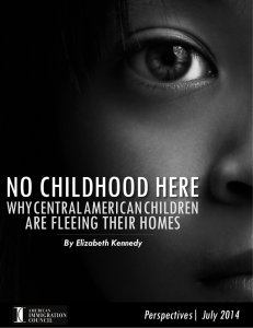 NO CHILDHOOD HERE aRE FLEEINg tHEIR HOmEs WHy CENtRaL amERICaN CHILDREN
