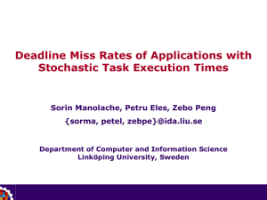 Deadline Miss Rates of Applications with Stochastic Task Execution Times {sorma, petel,