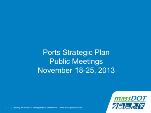 Ports Strategic Plan Public Meetings November 18-25, 2013 1