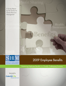 2009 Employee Benefits Examining Employee Benefits in a Fiscally Challenging Economy