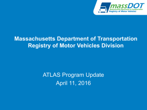 Massachusetts Department of Transportation Registry of Motor Vehicles Division ATLAS Program Update
