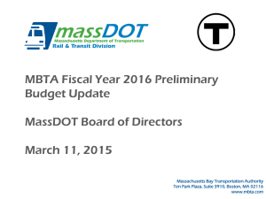 MBTA Fiscal Year 2016 Preliminary Budget Update  MassDOT Board of Directors
