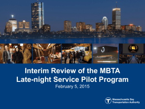 Interim Review of the MBTA Late-night Service Pilot Program February 5, 2015