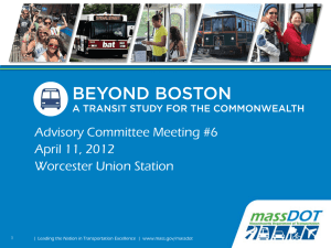 Advisory Committee Meeting #6 April 11, 2012 Worcester Union Station 1