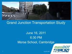Grand Junction Transportation Study June 16, 2011 6:30 PM Morse School, Cambridge