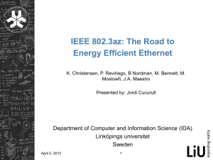 IEEE 802.3az: The Road to Energy Efficient Ethernet