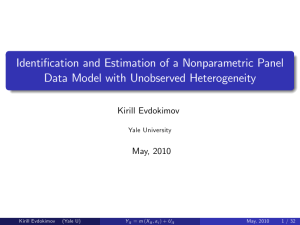 Identi…cation and Estimation of a Nonparametric Panel Kirill Evdokimov May, 2010