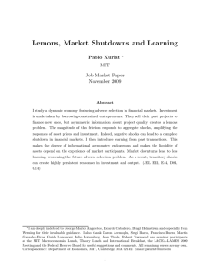 Lemons, Market Shutdowns and Learning Pablo Kurlat MIT Job Market Paper