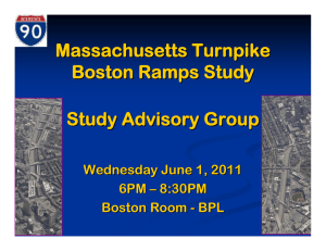 Massachusetts Turnpike Boston Ramps Study Study Advisory Group Wednesday June 1, 2011