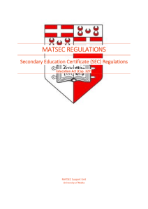 MATSEC REGULATIONS Secondary Education Certificate (SEC) Regulations Education Act (Cap. 327)