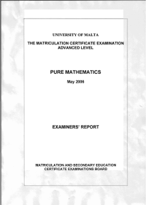 PURE MATHEMATICS EXAMINERS' REPORT UNIVERSITY OF MALTA