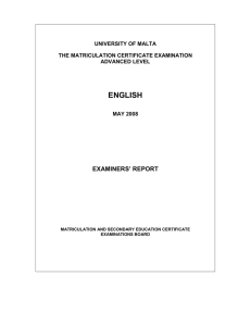 ENGLISH EXAMINERS’ REPORT UNIVERSITY OF MALTA THE MATRICULATION CERTIFICATE EXAMINATION