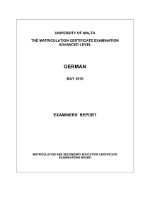GERMAN EXAMINERS’ REPORT UNIVERSITY OF MALTA THE MATRICULATION CERTIFICATE EXAMINATION