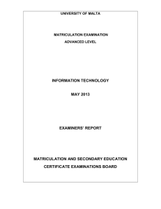 INFORMATION TECHNOLOGY MAY 2013 EXAMINERS’ REPORT MATRICULATION AND SECONDARY EDUCATION