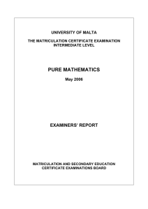 PURE MATHEMATICS EXAMINERS’ REPORT UNIVERSITY OF MALTA