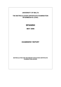 SPANISH MAY 2006 EXAMINERS’ REPORT UNIVERSITY OF MALTA