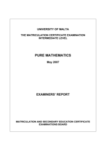 PURE MATHEMATICS EXAMINERS’ REPORT UNIVERSITY OF MALTA