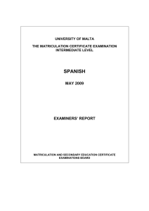SPANISH MAY 2009 EXAMINERS’ REPORT UNIVERSITY OF MALTA