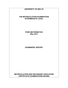 UNIVERSITY OF MALTA THE MATRICULATION EXAMINATION INTERMEDIATE LEVEL PURE MATHEMATICS