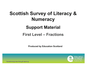 Scottish Survey of Literacy &amp; Numeracy Support Material – Fractions
