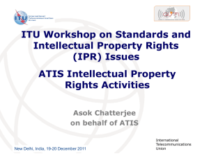 ITU Workshop on Standards and Intellectual Property Rights (IPR) Issues ATIS Intellectual Property