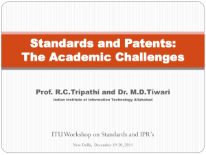 Standards and Patents: The Academic Challenges ITU Workshop on Standards and IPR’s