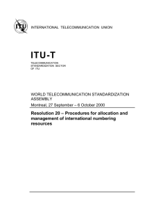 ITU-T – Procedures for allocation and Resolution 20 management of international numbering