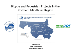 Bicycle and Pedestrian Projects In the Northern Middlesex Region Presented By: